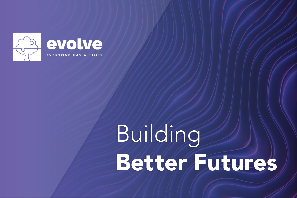 building better futures - evolve