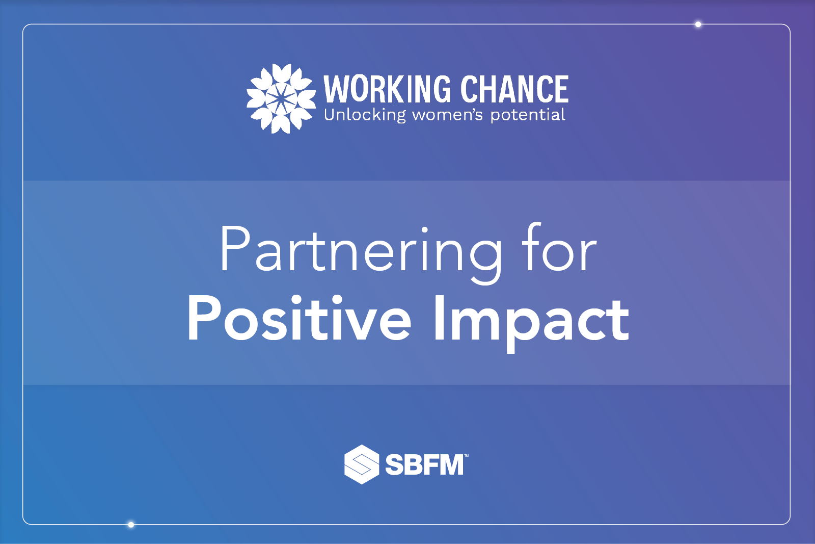 working chance - sbfm partnership